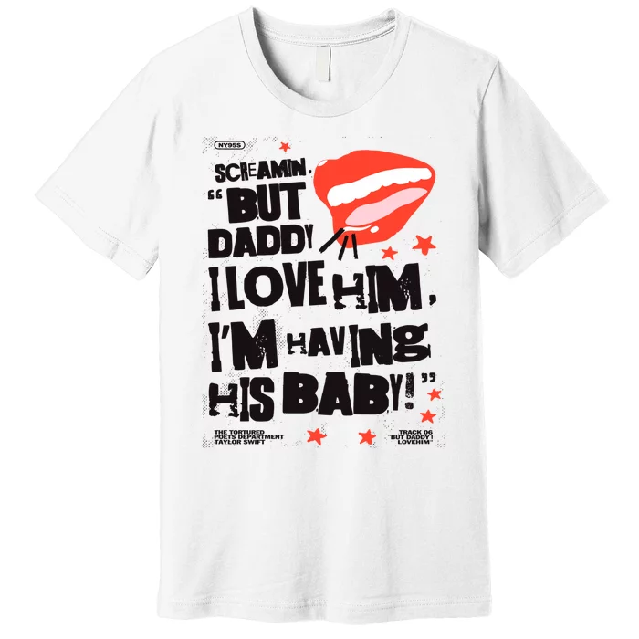 Scream But Daddy I Love Him Ttpd Album Premium T-Shirt