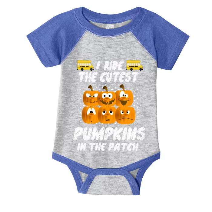 School Bus Driver I Drive The Cutest Pumpkins In Patch Cool Gift Infant Baby Jersey Bodysuit