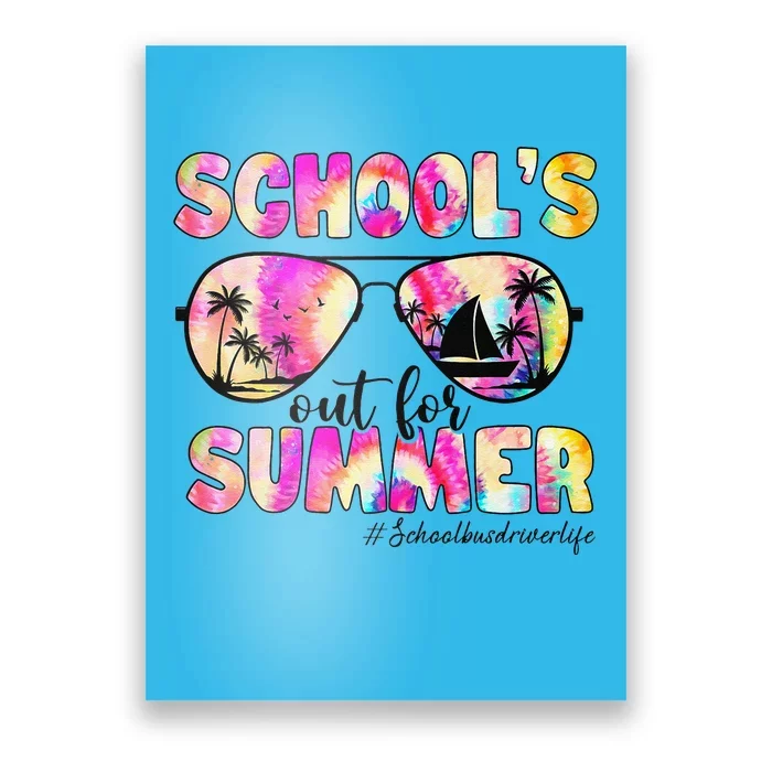 School Bus Driver Out For Summer Tie Dye Sunglasses Poster