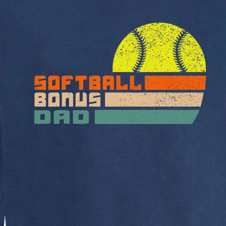 softball bonus dad from stepdaughter stepson son Garment-Dyed Sweatshirt