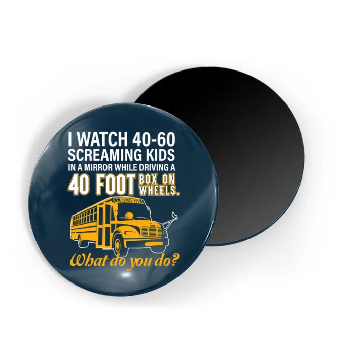 School Bus Driver Watch Screaming Drive Box On Wheels Magnet