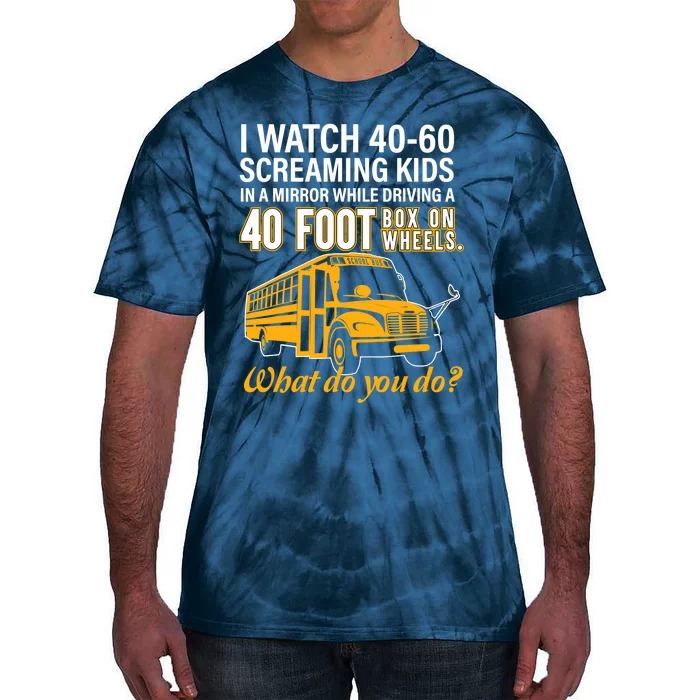 School Bus Driver Watch Screaming Drive Box On Wheels Tie-Dye T-Shirt