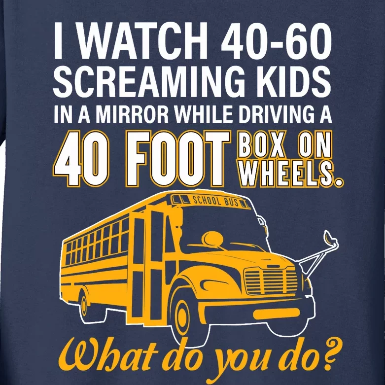 School Bus Driver Watch Screaming Drive Box On Wheels Kids Long Sleeve Shirt