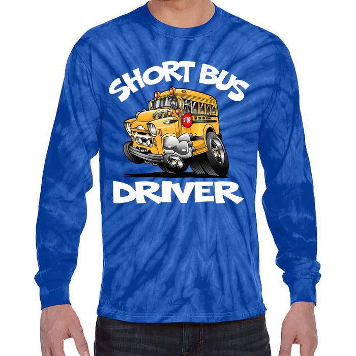 Short Bus Driver Short School Bus Hot Rod Lovers Tie-Dye Long Sleeve Shirt