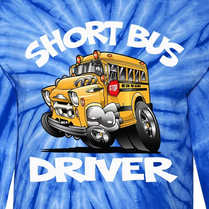 Short Bus Driver Short School Bus Hot Rod Lovers Tie-Dye Long Sleeve Shirt