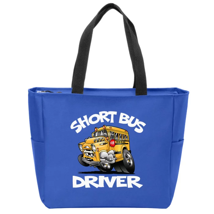 Short Bus Driver Short School Bus Hot Rod Lovers Zip Tote Bag