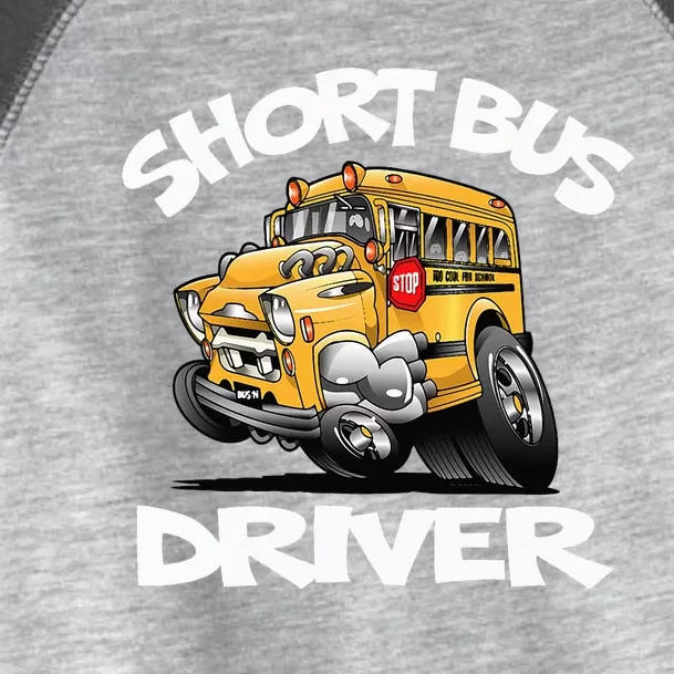 Short Bus Driver Short School Bus Hot Rod Lovers Toddler Fine Jersey T-Shirt