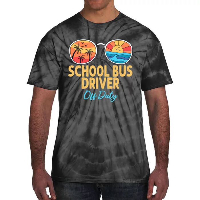 School Bus Driver Off Duty Happy Last Day Of School Tie-Dye T-Shirt