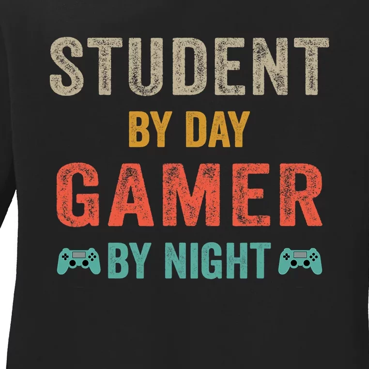 Student By Day Gamer By Night Meme For Gamers Ladies Long Sleeve Shirt