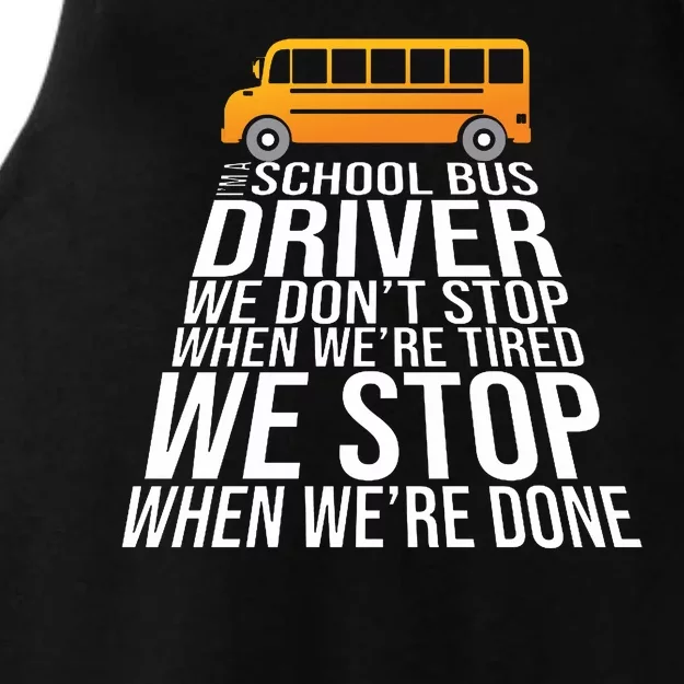 School Bus Driver Never Tired Quote Ladies Tri-Blend Wicking Tank