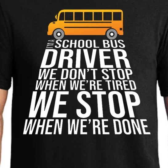 School Bus Driver Never Tired Quote Pajama Set