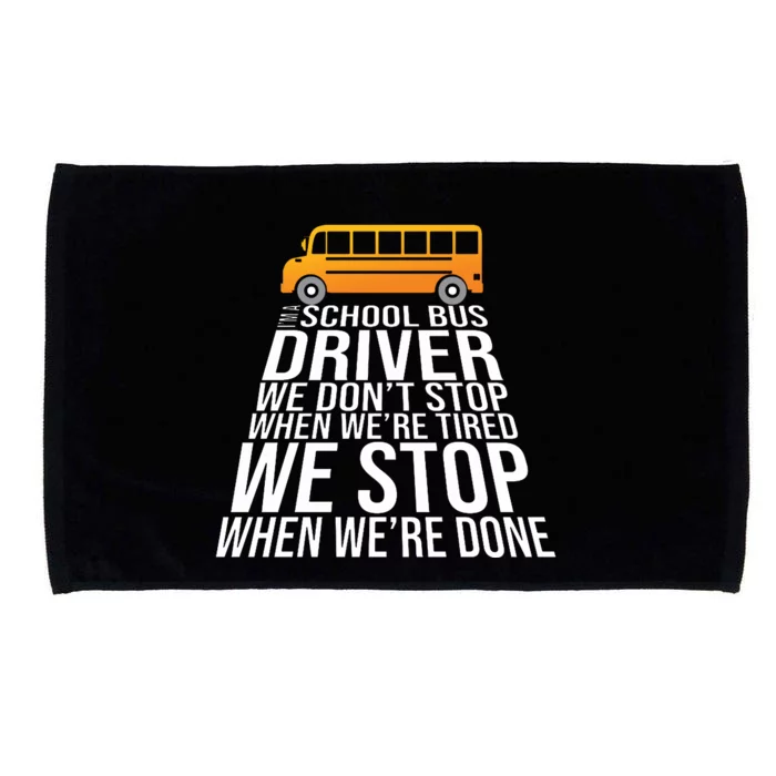 School Bus Driver Never Tired Quote Microfiber Hand Towel