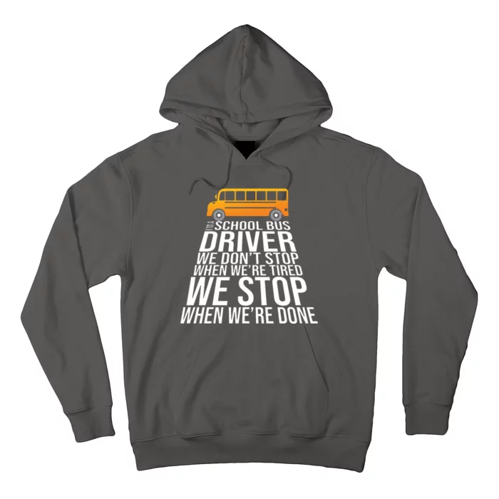 School Bus Driver Never Tired Quote Hoodie