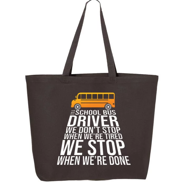 School Bus Driver Never Tired Quote 25L Jumbo Tote