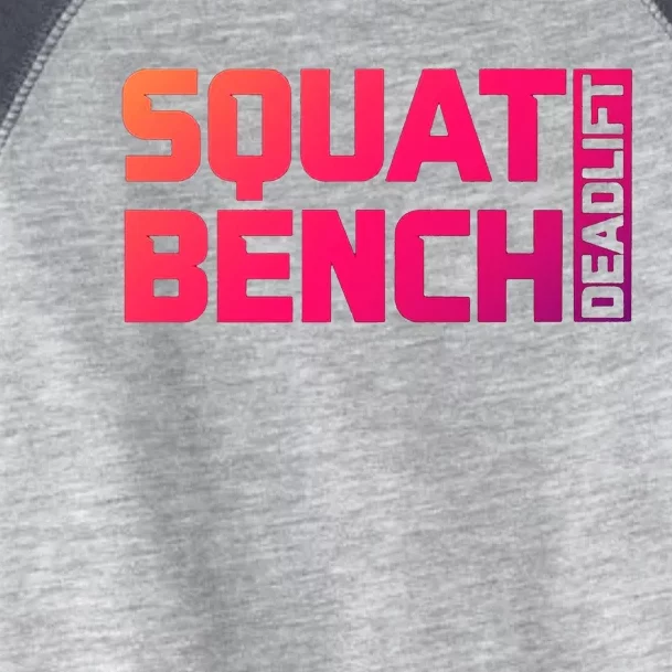 Squat Bench Deadlift Gym Weightlifting Workout Fitness Cute Toddler Fine Jersey T-Shirt