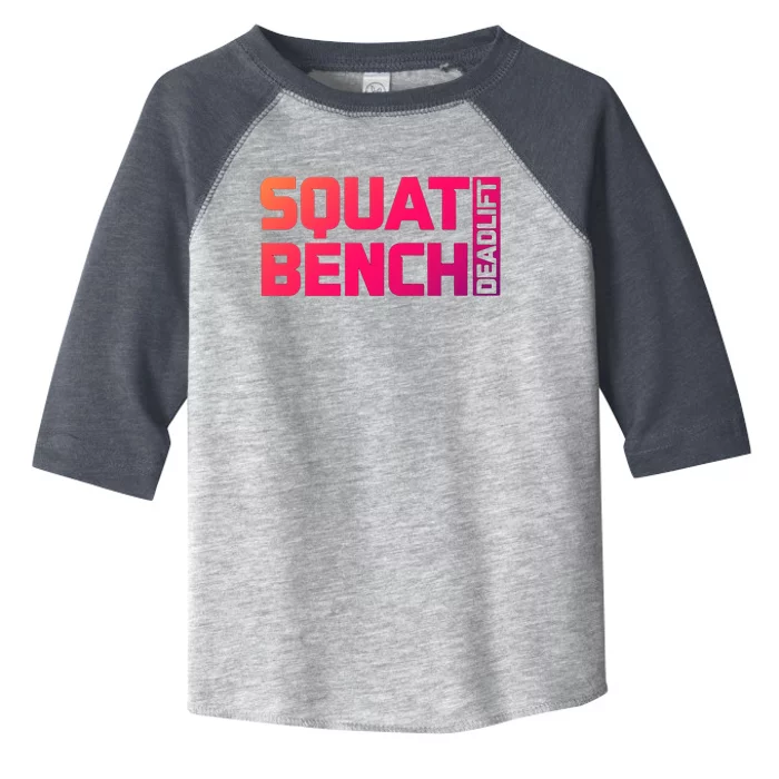 Squat Bench Deadlift Gym Weightlifting Workout Fitness Cute Toddler Fine Jersey T-Shirt