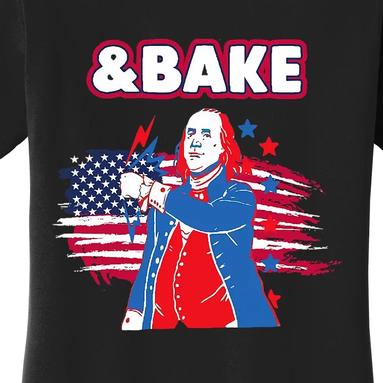 Shake & Bake Drinking American Presidents Happy 4th Of July Women's T-Shirt