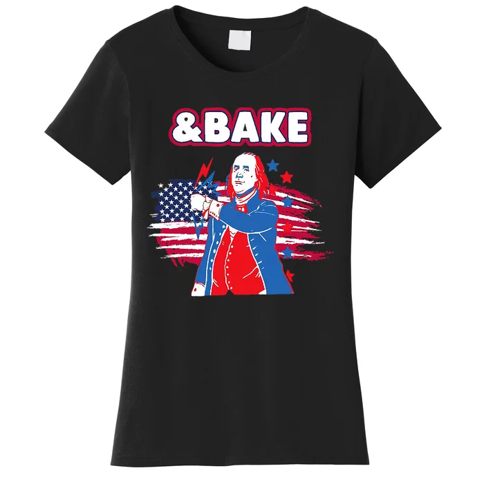 Shake & Bake Drinking American Presidents Happy 4th Of July Women's T-Shirt