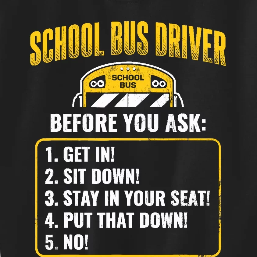 School Bus Driver Rules Work School BusDriver Kids Sweatshirt