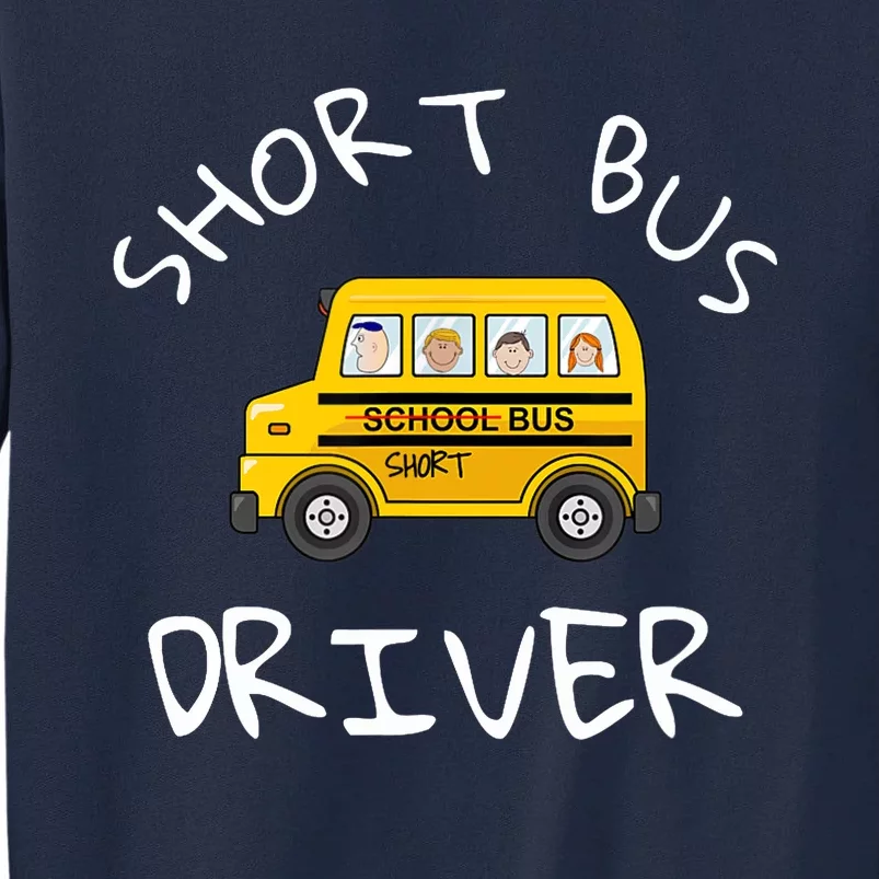 School bus driver Funny Novelty School Bus Driver Tall Sweatshirt