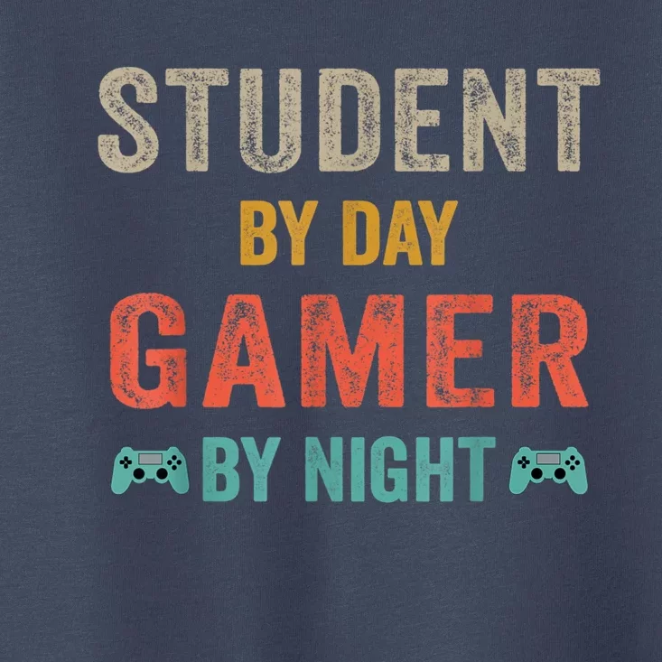 Student By Day Gamer By Night Meme For Gamers Toddler T-Shirt