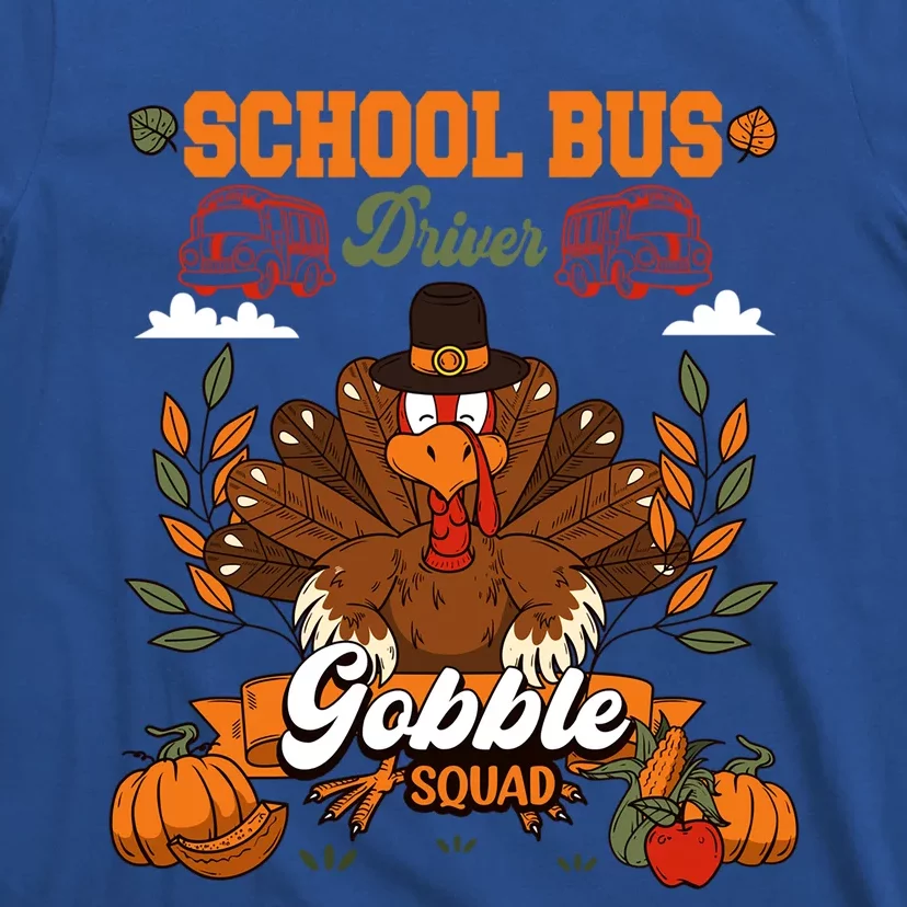 School Bus Driver Gobble Squad Thanksgiving Turkey Driver Gift T-Shirt