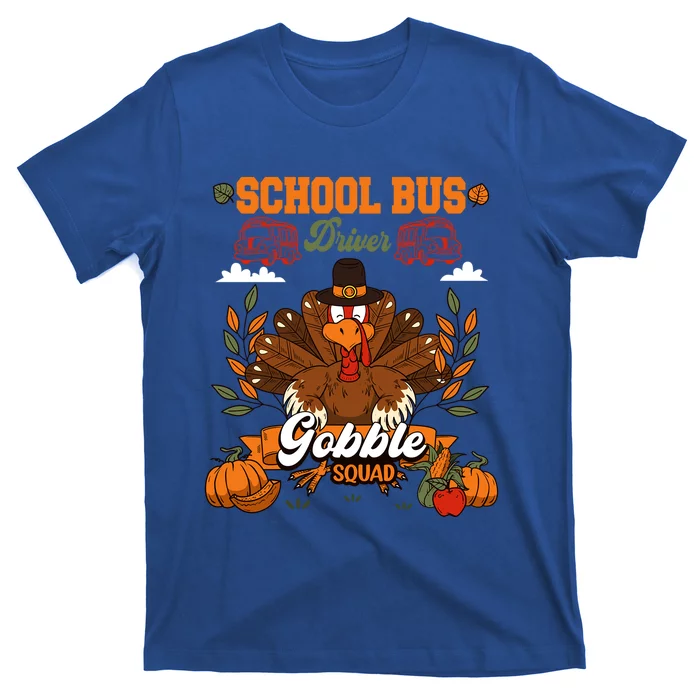 School Bus Driver Gobble Squad Thanksgiving Turkey Driver Gift T-Shirt