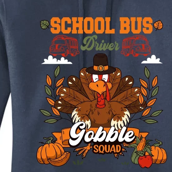 School Bus Driver Gobble Squad Thanksgiving Turkey Driver Gift Women's Pullover Hoodie