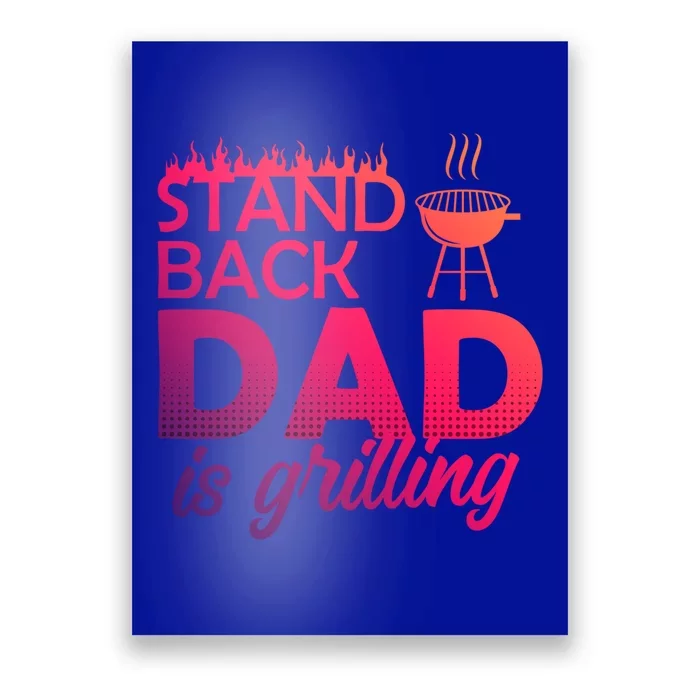 Step Back Dad Grills Father Grill Saying Grill Cool Gift Poster