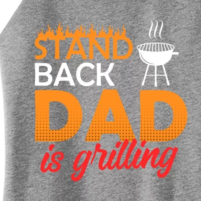 Step Back Dad Grills Father Grill Saying Grill Gift Women’s Perfect Tri Rocker Tank