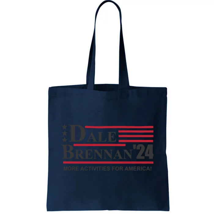 Step Brothers Dale Brennan 2024 More Activities For America! Ts Tote Bag