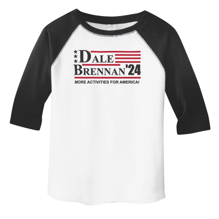 Step Brothers Dale Brennan 2024 More Activities For America! Ts Toddler Fine Jersey T-Shirt