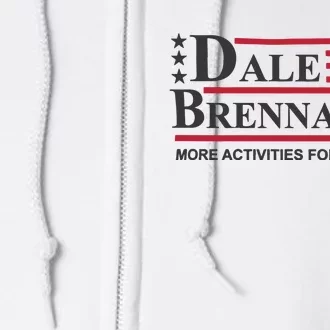 Step Brothers Dale Brennan 2024 More Activities For America! Ts Full Zip Hoodie