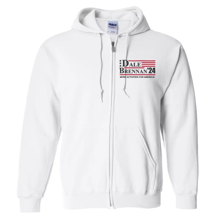 Step Brothers Dale Brennan 2024 More Activities For America! Ts Full Zip Hoodie