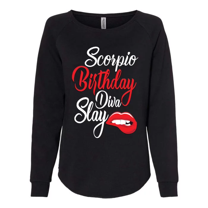 Scorpio Birthday Diva Slay October November Meaningful Gift Womens California Wash Sweatshirt