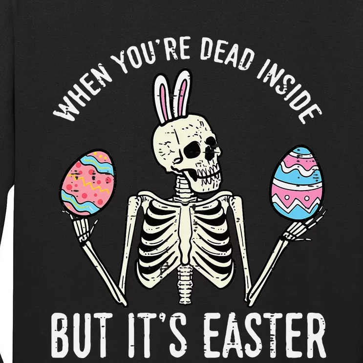 Skeleton Bunny Dead Inside But Easter Funny Tall Long Sleeve T-Shirt