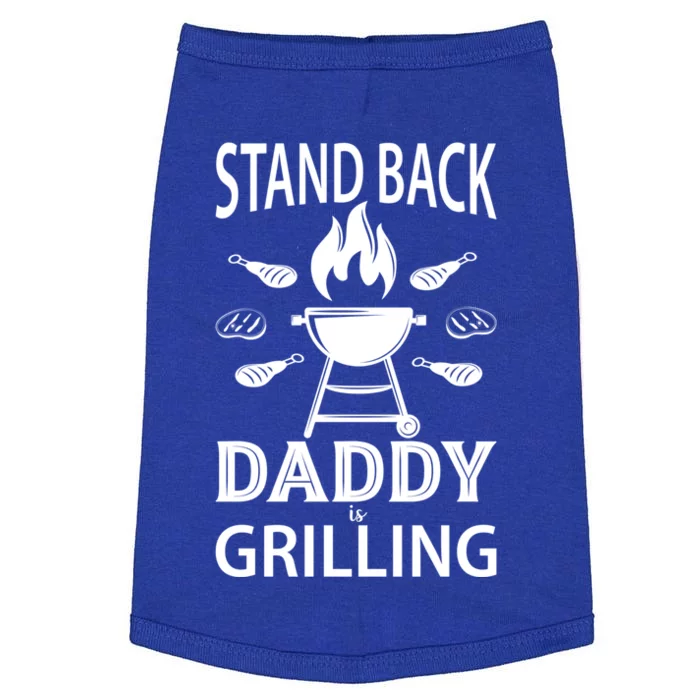 Stand Back Daddy Is Grilling Grill Barbecue Smoker Bbq Cool Gift Doggie Tank