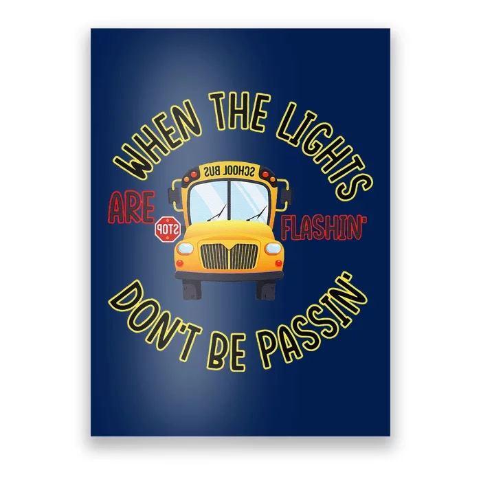 School Bus DriverS Safety When The Lights Are Flashing Poster