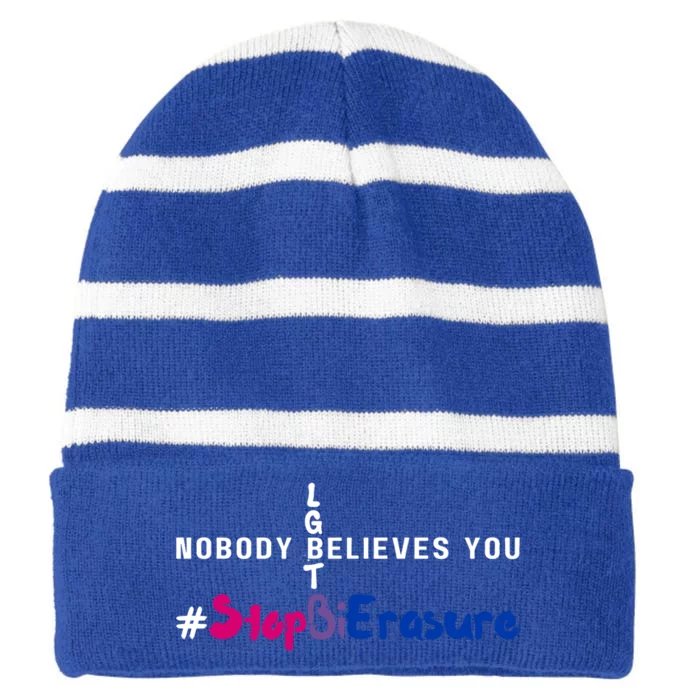 Stop Bi Erasure Nobody Believes You Lgbt Bisexual Pride Gift Striped Beanie with Solid Band