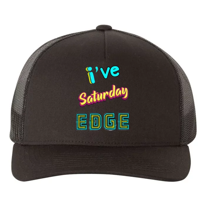 Saturday Birthday Edge Friend Friend Dad Son Teacher Yupoong Adult 5-Panel Trucker Hat