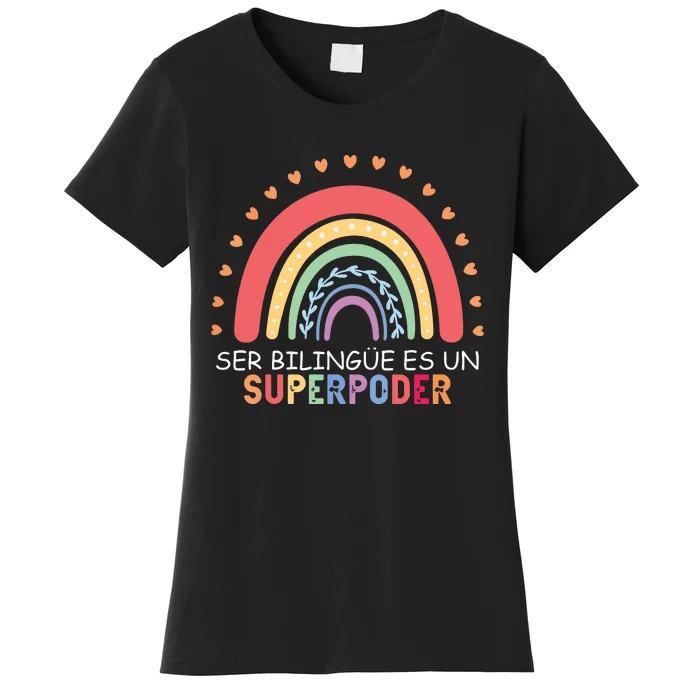 Ser Bilingue Es Un Superpoder Spanish Teacher Back To School Women's T-Shirt