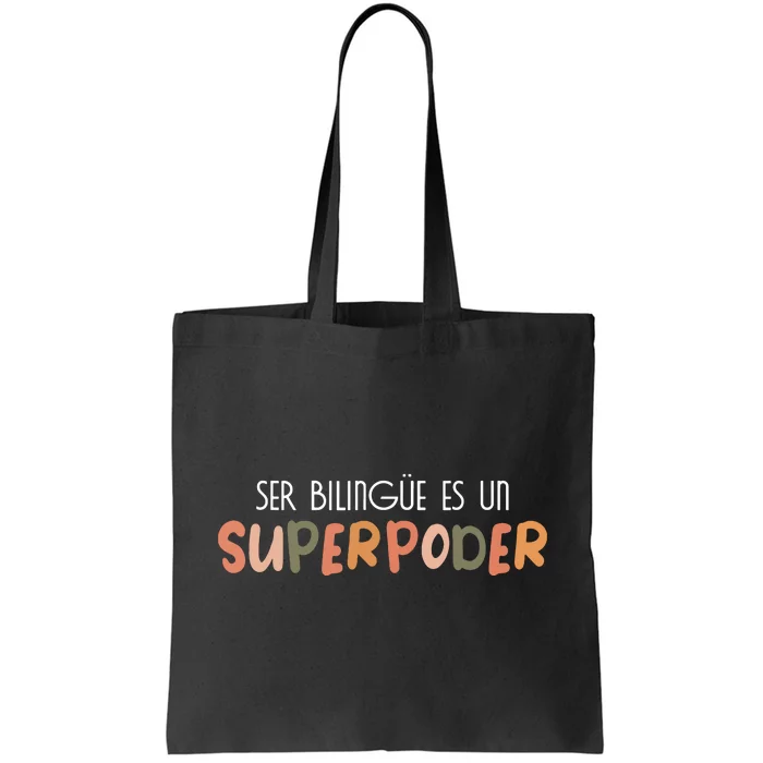 Ser Bilingue Es Un Superpoder Spanish Teacher Esl Teacher Tote Bag