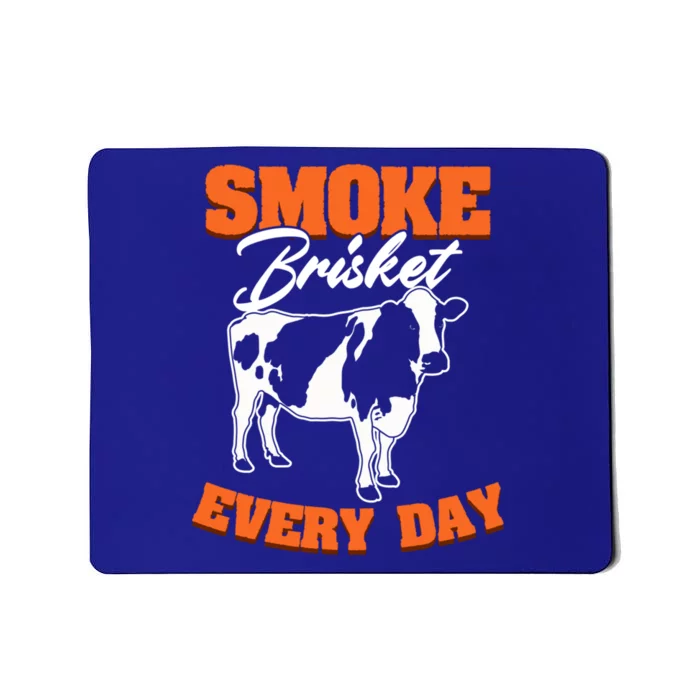 Smoke Brisket Everyday Bbq Grilling Barbecue Smoke Brisket Gift Mousepad