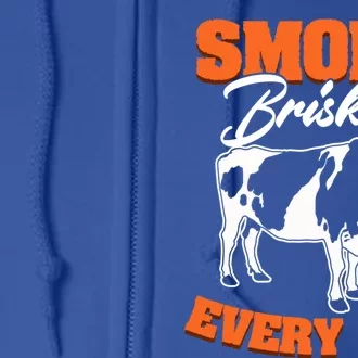 Smoke Brisket Everyday Bbq Grilling Barbecue Smoke Brisket Gift Full Zip Hoodie