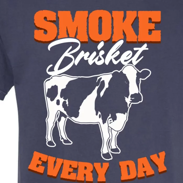 Smoke Brisket Everyday Bbq Grilling Barbecue Smoke Brisket Gift Garment-Dyed Heavyweight T-Shirt