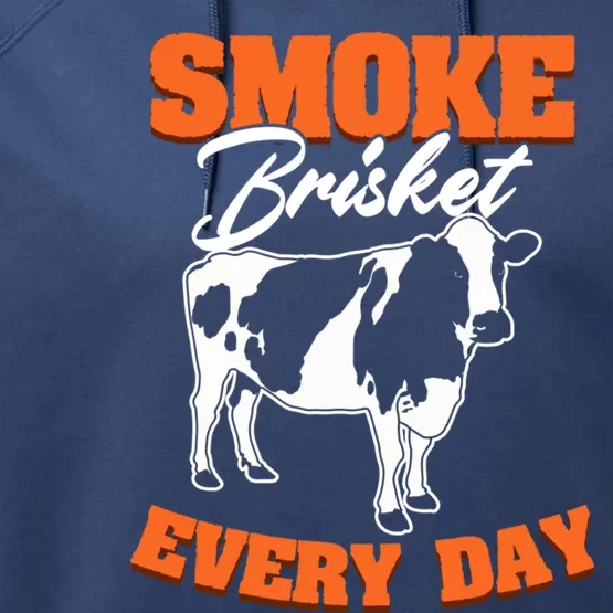 Smoke Brisket Everyday Bbq Grilling Barbecue Smoke Brisket Gift Performance Fleece Hoodie