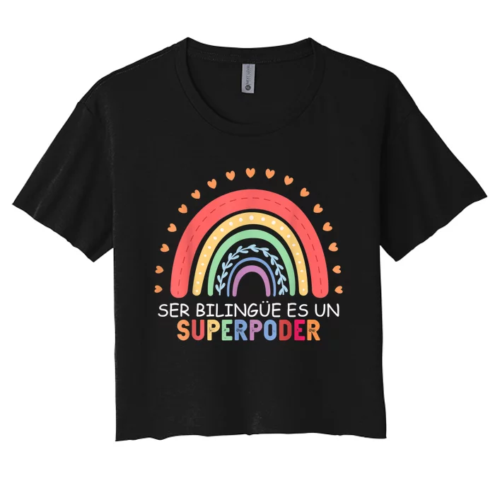 Ser Bilingue Es Un Superpoder Spanish Teacher Back To School Women's Crop Top Tee