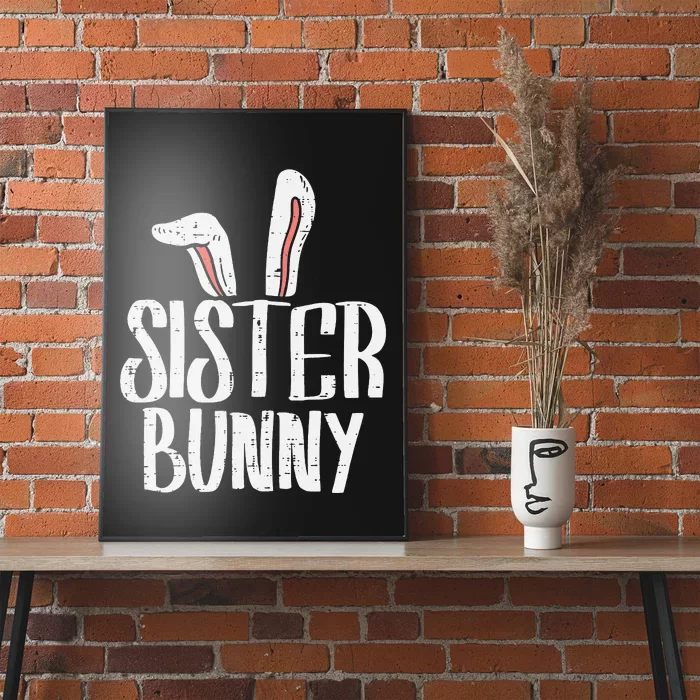 Sister Bunny Ears Cute Easter Family Matching Poster