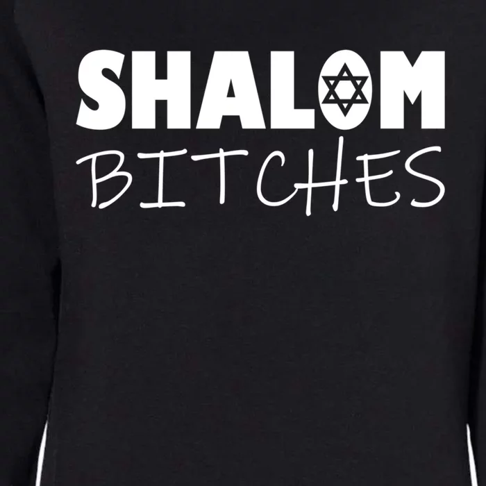 Shalom Bitches Funny Hebrew Jewish Gift Womens California Wash Sweatshirt