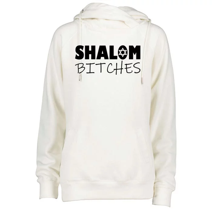 Shalom Bitches Funny Hebrew Jewish Gift Womens Funnel Neck Pullover Hood